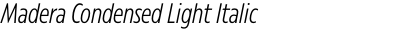 Madera Condensed Light Italic
